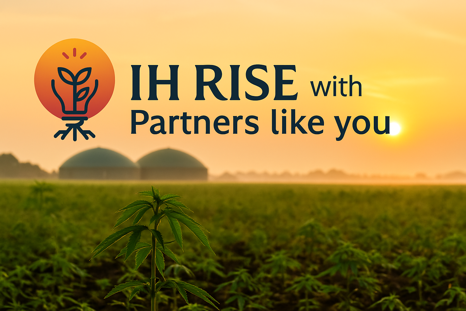 ih rise with partners like you Industrial Hemp Anaerobic Digester AD Renewable Energy